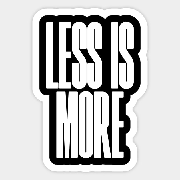 Less is more Sticker by lkn